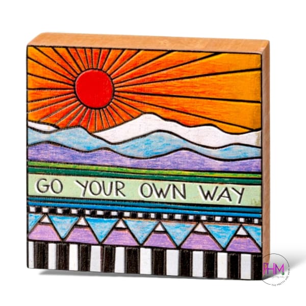 Go Your Own Way Box Sign ☀️ - box sign
