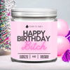 Happy Birthday Bitch 9oz Candle the pretty hot mess