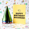 Happy Birthday Dickhead Singing Card - Stationary