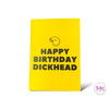 Happy Birthday Dickhead Singing Card - Stationary