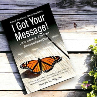 I Got Your Message! Understanding Signs From Deceased Loved