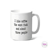 *I Like Coffee Mug