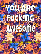 You Are Fucking Awesome | Adult Coloring Book 🖍️🔥💋