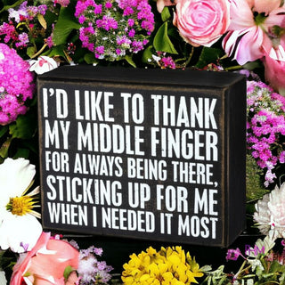 I’d Like To Thank My Middle Finger Box Sign 🖕🏼