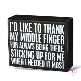 I’d Like To Thank My Middle Finger Box Sign 🖕🏼
