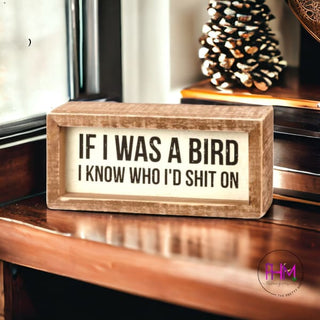 If I Was A Bird Wooden Sign - box sign