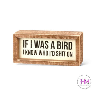 If I Was A Bird Wooden Sign - box sign