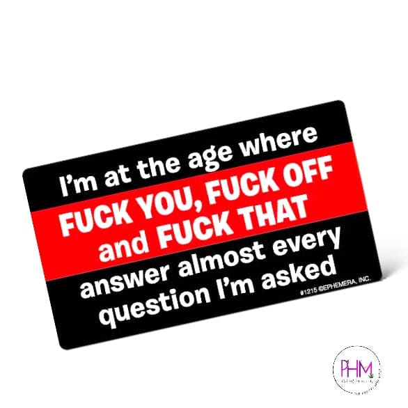 •I’m At The Age Vinyl Sticker - Stickers