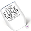A Wise Woman Once Said Thermal Wine Tumbler