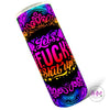 Lets Fuck Shit Up Skinny Tumbler - Drink Ware