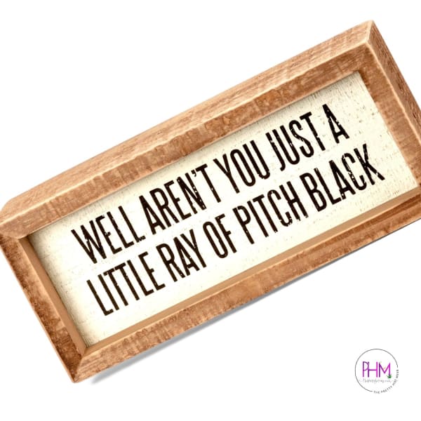 Just A Little Ray Of Pitch Black Inset Box Sign🖤