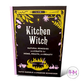 Kitchen Witch: Natural Remedies & Crafts