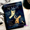 Manifestation Magic: 21 Rituals Spells and Amulets