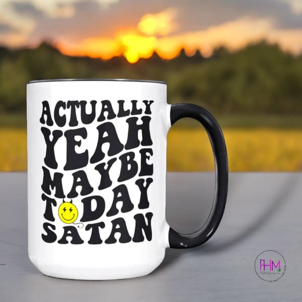 Maybe Today Satan Ceramic Mug 😁