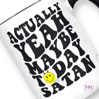 Maybe Today Satan Ceramic Mug 😁