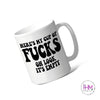 My Cup Of Fu@ks Mug - Coffee