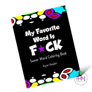 My Favorite Word Is Fuck Coloring Book