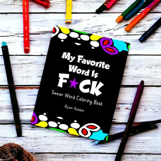 My Favorite Word Is Fuck Coloring Book
