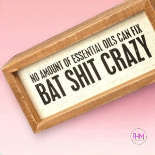 No Amount of Essential Oils Boxed Sign