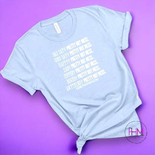 No Bad Days Exclusive Pretty Hot Mess T Shirt - Done