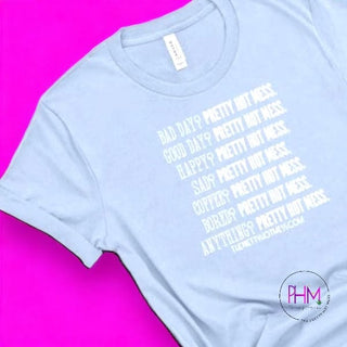 No Bad Days Exclusive Pretty Hot Mess T Shirt - Done