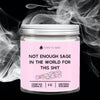 Not Enough Sage in the World For This Shit 9oz Candle -