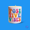 *Positive Vibes Serenity Candle