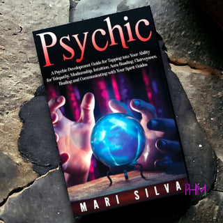 Psychic: A Psychic Development Guide for Tapping into