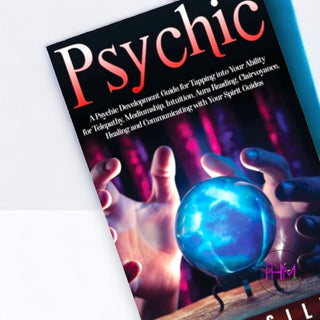 Psychic: A Psychic Development Guide for Tapping into