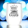 Queen Bitch Of Universe Wine Tumbler - Done