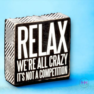 Relax We’re All Crazy Box Sign 🤘🏼