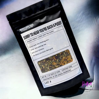 •Sorry to Hear You’re Such a Pussy ModestMix Tea