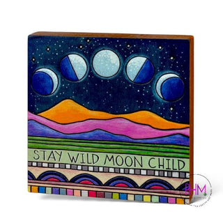 Stay Wild Moon Child Block Sign