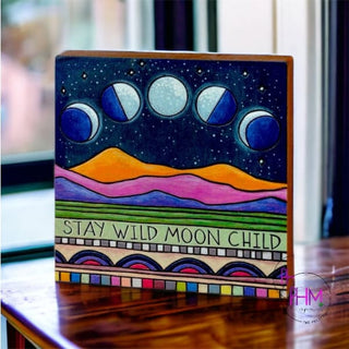 Stay Wild Moon Child Block Sign