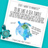 To be like a sea turtle