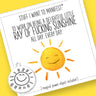 To be a ray of fucking sunshine