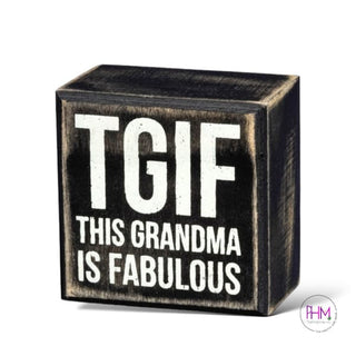 TGIF Grandma Box Sign