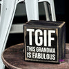TGIF Grandma Box Sign