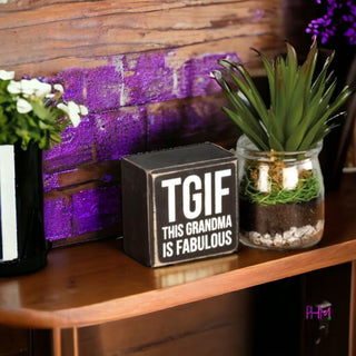 TGIF Grandma Box Sign