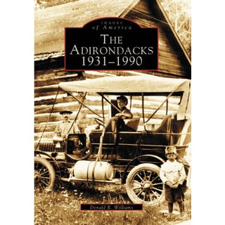 The Adirondacks 1931-1990 - Paperback - Books
