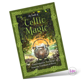 The Book of Celtic Magic: Transformative Teachings