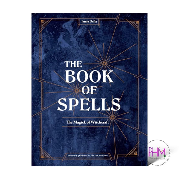 The Book of Spells: The Magick of Witchcraft