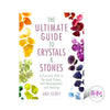 •The Ultimate Guide to Crystals &amp; Stones - Book