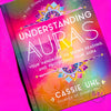 The Zenned Out Guide to Understanding Auras 💫