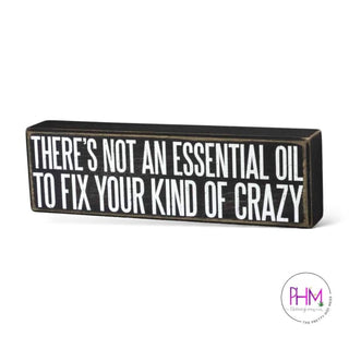 There’s Not An Essential Oil Box Sign