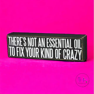 There’s Not An Essential Oil Box Sign