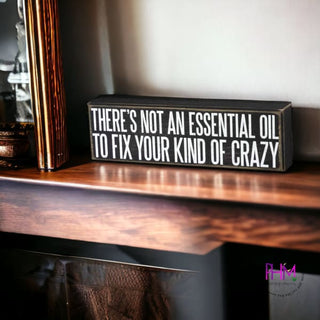 There’s Not An Essential Oil Box Sign
