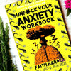Unfuck Your Anxiety Workbook