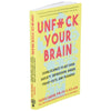 Unfuck Your Brain