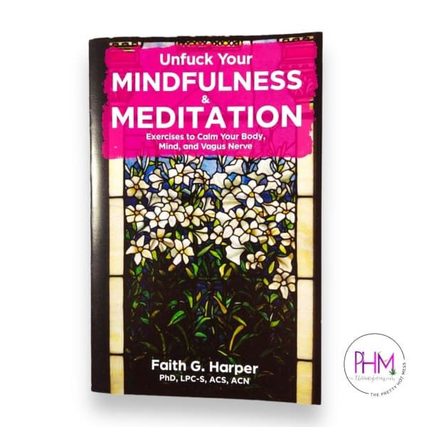 Unfuck Your Mindfulness & Meditation 🧘